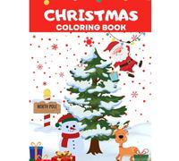 Christmas Coloring Book for Kids: Big and Easy Designs with Santas, Snowmen, Reindeer, Ornaments, Toys, Gifts and More