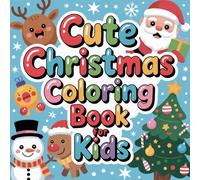 Christmas Coloring Book for Kids: Bring the magic of Christmas to life with 50 delightful coloring pages