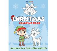 Christmas Coloring Book for Kids: Christmas Coloring Pages with 100 Fun and Easy Designs of Santa, Reindeers, Elves and more, by Colorino (Colorino Coloring Book)