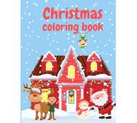 Christmas Coloring Book for Kids: Coloring Designs of Holiday Scenes, Festive Decorations and More