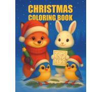 Christmas Coloring Book for Kids: Cute Winter Animals, Cozy Scenes and Easy Holiday Fun