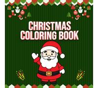 Christmas Coloring Book for Kids: Enjoy Coloring 95 Cute and Easy Designs with Santas, Snowmen, Reindeer, Christmas Trees, Gifts and Ornaments