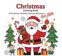 Christmas Coloring Book for Kids !!: Enjoy the festival with Colors