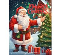 Christmas Coloring Book For Kids:/: Filled with 50+ Very Simple, Cute, And Easy Design with Christmas Coloring Pages Including Lovely Santa Claus, ... (Perfect Gift Ideas For Kids Ages 3-10 And Up)