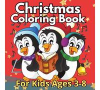 Christmas Coloring Book for Kids: For kids ages 2-5,6-8/For Boys & Girls/Christmas Gifts/Snowmen/Reeinder