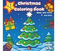 Christmas Coloring Book For Kids: For Kids Boys & Girls | Cute Coloring book | Cosy and Easy Gift for Toddlers | Christmas Coloring Book