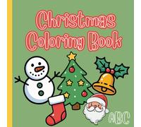 Christmas Coloring Book for Kids: Fun Coloring Book with Christmas Items Covering the Alphabet for Children Ages 3-8
