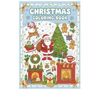 Christmas Coloring Book for Kids: Fun, Easy and Festive Christmas Coloring Pages for Kids
