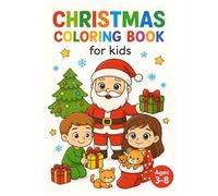 Christmas Coloring Book For Kids: Fun & Easy Christmas Coloring Pages for Kids Ages 3-8 | Cute Holiday Scenes & Big Simple Designs