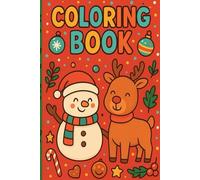 Christmas Coloring Book for Kids: Fun Holiday Activity Book with Santa, Reindeer, Elves, Snowmen, and More!