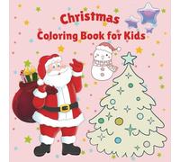 Christmas Coloring Book for Kids: Fun Holiday Coloring Pages with Santa, Reindeer, Snowmen, Christmas Trees & More | 8.5 x 8.5, 72 Pages of Festive Christmas Activities