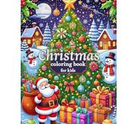 Christmas Coloring Book for Kids: Malbuch für Weihnachten - Niedliche Weihnachtsszenen für Kinder