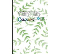 Christmas Coloring Book For Kids: Over 50 Christmas-themed Designs For Toddlers and Kids Ages 2-10 | A Fun Stocking Stuffers For Kids