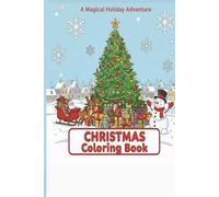 Christmas Coloring Book for Kids: Simple and Cute Designs of Santa, Reindeer, and Snowmen for Boys and Girls, Gift for Family and Kids