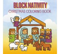 Christmas Coloring Book for Kids: Simple Block-Style Nativity Scenes, Baby Jesus, Mary, Joseph, Angels, Wise Men & More