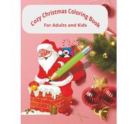 Christmas Coloring Book for Kids, Teens & Adults: Fun Holiday Scenes, Santa Claus, Reindeer, Snowmen, and More Festive Magic!