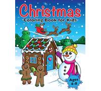 Christmas Coloring Book for Kids: Xmas Holiday Designs to Color for Children Ages 4 - 8