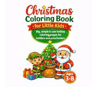 Christmas Coloring Book for Little Kids: Big, simple & ciut holiday coloring pages for toddlers and preschoolers