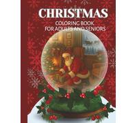 Christmas Coloring Book for Seniors and Adults: Large Print Easy Relaxing Activity