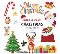 Christmas Coloring Book for Stress Relief: Bold & Simple Holiday Designs with Santa, Snowflakes, Ornaments & Festive Fun for Kids and Adults
