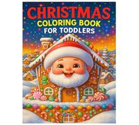 Christmas Coloring Book for Toddlers: A Cute and Simple Christmas Coloring Book with Easy, Bold and Toddler-Friendly Illustrations to Help Little ... Skills, Creativity and Early Learning Fun.
