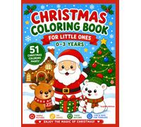 Christmas Coloring Book for Toddlers Ages 0-3: 51 Easy Christmas Coloring Pages | Big Pictures, Thick Lines & Simple Designs for Little Hands