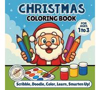Christmas Coloring Book for Toddlers Ages 1-3: Fun and Easy Holiday Coloring Pages with Santa, Reindeer, Snowman, and More | Big Pictures for Little ... COLORING BOOK : HAPPY HANDS & GROWING MINDS)