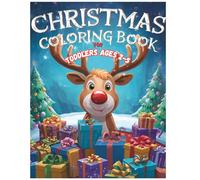 Christmas Coloring Book for Toddlers Ages 2-5: This Christmas coloring book is designed to nurture imagination, creativity, and skill development while making learning festive and fun.