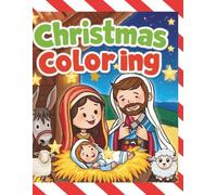 christmas coloring book for toddlers ages 3-5: my first christmas coloring book