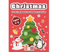 Christmas Coloring Book for Toddlers and Kids Ages 2-5: Discover the Magic of Christmas with 50 Cute and Easy Coloring Pages and Simple Prompts for Creative Holiday Learning