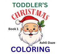 Christmas Coloring Book for Toddlers: Book 1