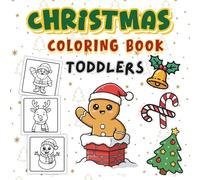 Christmas Coloring Book for Toddlers: Easy and Cute Coloring Pages with Santa, Reindeers, Snow, and More | Big Bold Lines for Little Hands