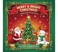 Christmas Coloring Book for Young Artists | 50+ Simple and bold-outline Christmas designs: Cute, Creative & Easy-to-Color Festive Scenes for Kids Ages 5-10