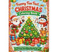 Christmas Coloring Book & Fun Facts for Kids Ages 4-8: 50 Festive Holiday Coloring Pages with Santa, Reindeer, Snowmen & Easy Christmas Activities for Learning and Fun