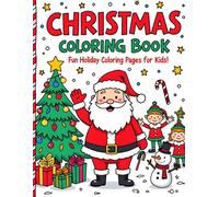 Christmas Coloring Book: Fun Holiday Coloring Pages for Kids
