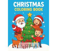 Christmas Coloring Book: Holiday Cheer in Every Page - Perfect for Kids Ages 3-8
