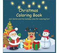 Christmas Coloring Book: Join Santa and his holiday crew for coloring fun! (Scribble Spot Series)
