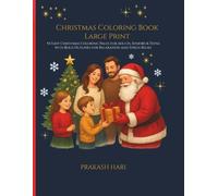 Christmas Coloring Book Large Print: 54 Easy Christmas Coloring Pages for Adults, Seniors & Teens with Bold Outlines for Relaxation and Stress Relief