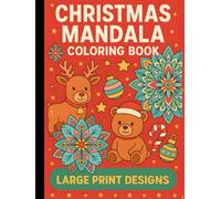 Christmas Coloring Book: Mandalas, Festive Patterns and Anti-Stress Relaxation for Adults and Children: Over 40 Large, Simple, Single-Sided Designs