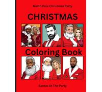 Christmas Coloring Book, North Pole Christmas Party: Santas At The Party Coloring Book