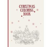 Christmas Coloring Book: Only Coloring Book That You Need For The Christmas