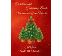 Christmas Coloring Book Ornaments of the Heart: Nature’s Space
