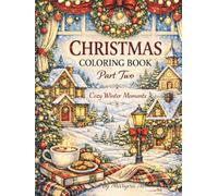 Christmas Coloring Book: Part Two - Cozy Winter Moments