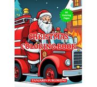 Christmas Coloring Book Santa Driving A Fire Truck