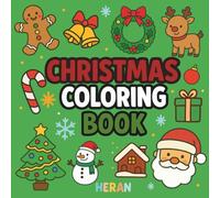 Christmas Coloring Book: Simple Designs for Adults and Kids to color and relax, bold and easy (HERAN Bold & Easy For ALL Ages: Adults and Kids)