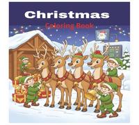 Christmas Coloring Book: The Ultimate Christmas Coloring & Activity Book for Kids (Ages 7-12)
