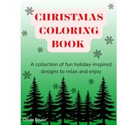 Christmas Coloring Book: Whimsical Holiday Scenes and Festive Lettering for Relaxation and Creativity