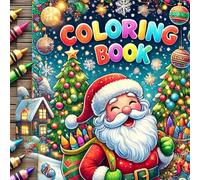 Christmas Coloring Book: Winter Coloring Page, Christmas Coloring Page For Kids Santa Claus