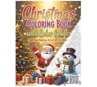 Christmas Coloring Book with Color Guide: 50 Fun Holiday Activities for Kids: Large Print Christmas Coloring Pages with Reference Templates | Easy Designs for Boys & Girls Ages 3-8