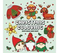 Christmas Coloring: Cute Bold and Easy: Color and Cheer with Cookies and Deer: A Jolly Jumble of Santa, Sweets, and Holiday Treats (The Holidays Collection)